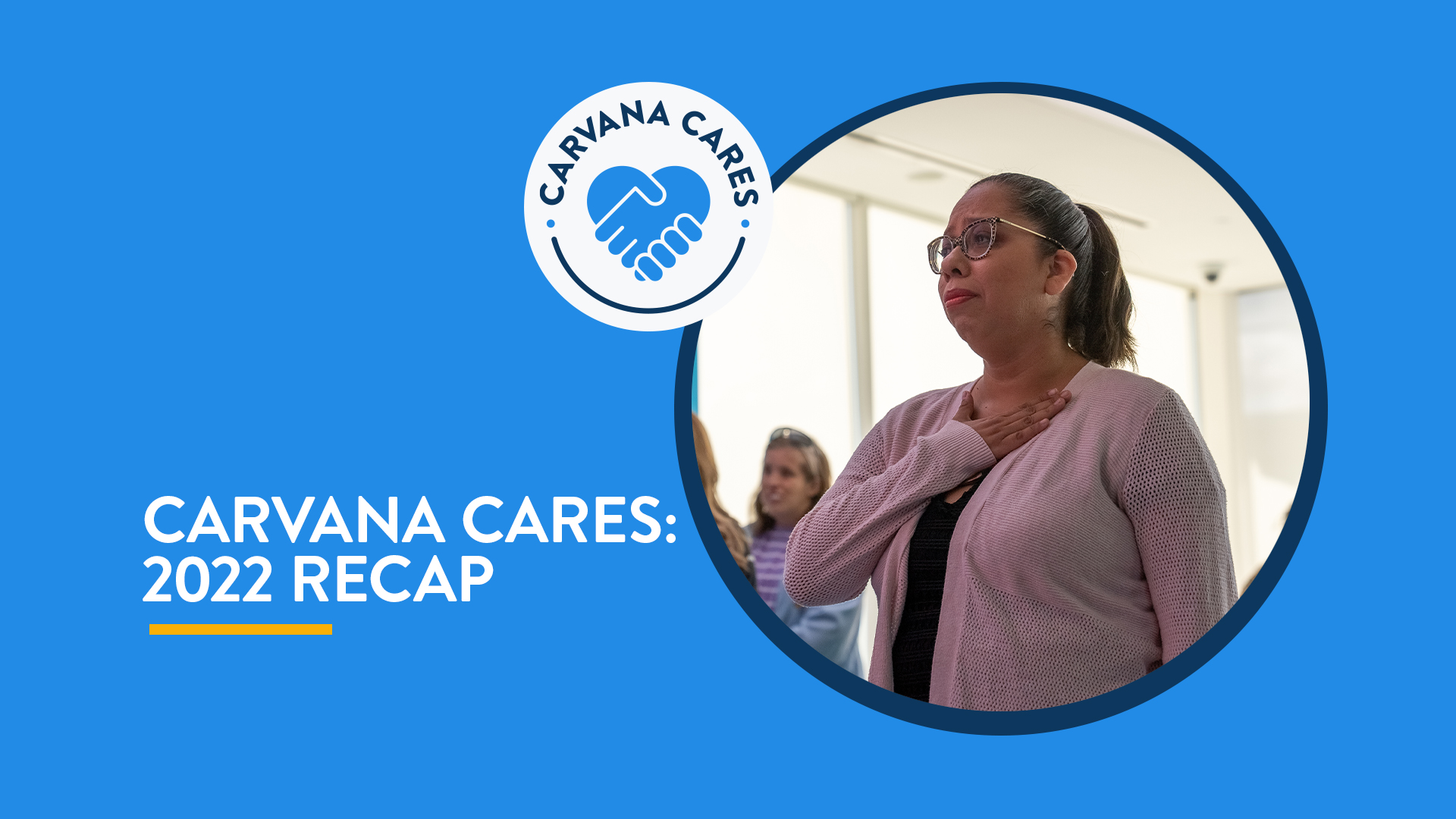 CarvanaCares 2022 Year in Review: All the Ways We’ve Cared